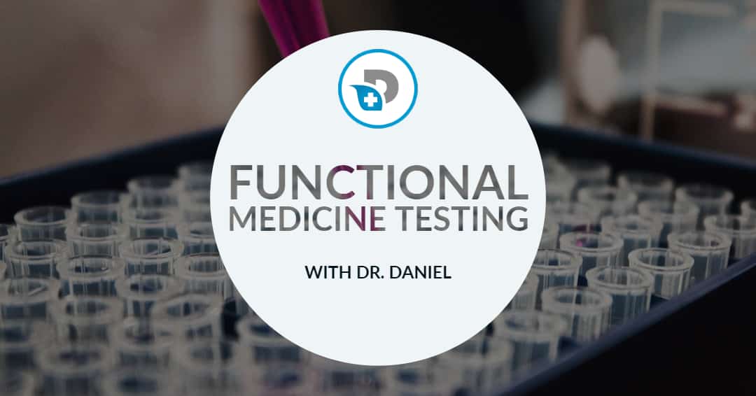 functional-medicine-testing-dr-daniel-functional-medicine