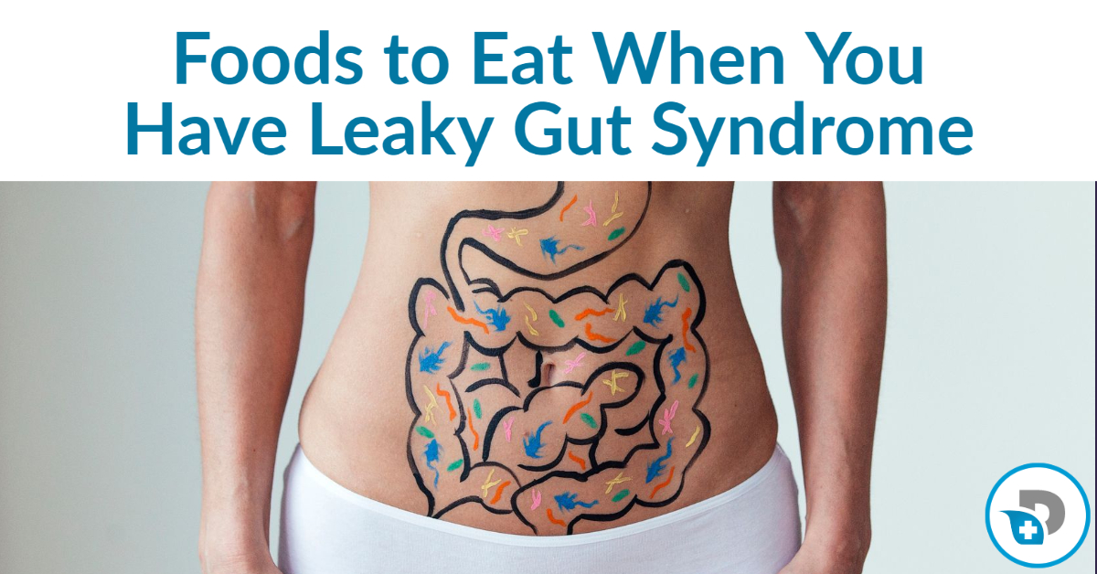 The 8 Best Foods To Eat With Leaky Gut Dr Daniel